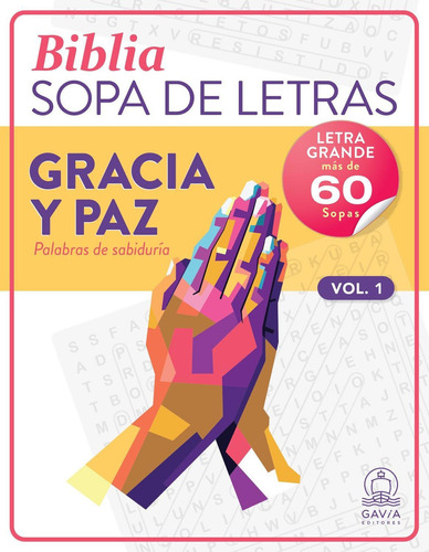 Biblia. Gracia Y Paz. Palabras De Sabiduría. Vol. 1 Sopa De 