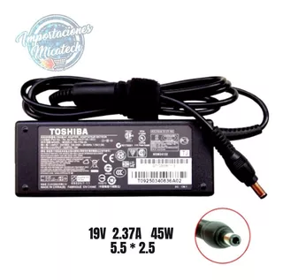 Cargador Toshiba 19v. 2.37a. 5.5*2.5