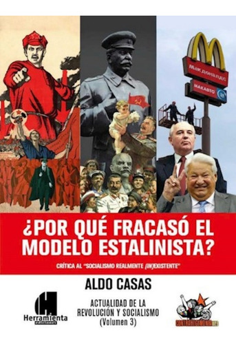 ¿por Qué Fracasó El Modelo Estalinista? - Aldo Casas