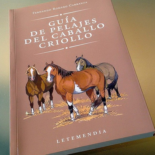 Romero: Guía De Pelajes Del Caballo Criollo