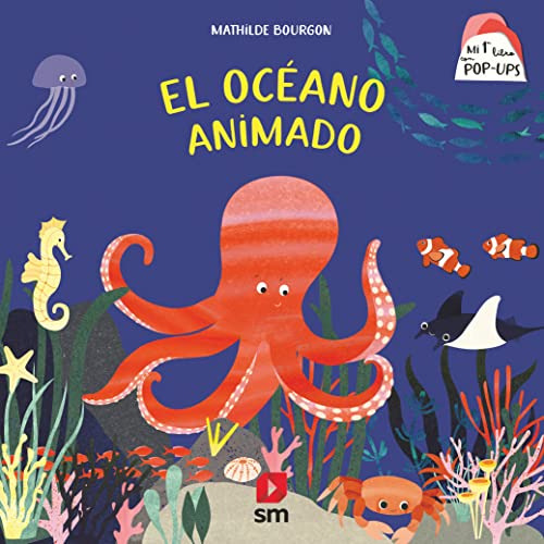 El Oceano Animado -mi Primer Libro Con Pop-ups-