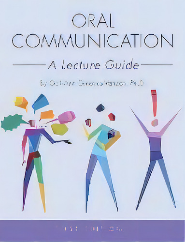 Oral Communication : A Lecture Guide, De Gail-ann Greaves-venzen. Editorial Cognella Academic Publishing, Tapa Dura En Inglés