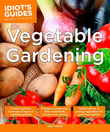 Vegetable Gardening (idiots Guides)