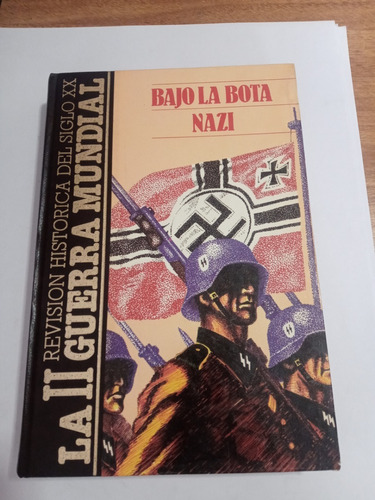 Bajo La Bota Nazi Tomo 7 2da Guerra Mundial - Valverde