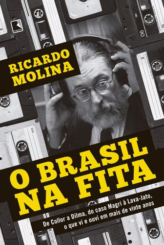 O Brasil na fita, de Molina, Ricardo. Editora Record Ltda., capa mole em português, 2016