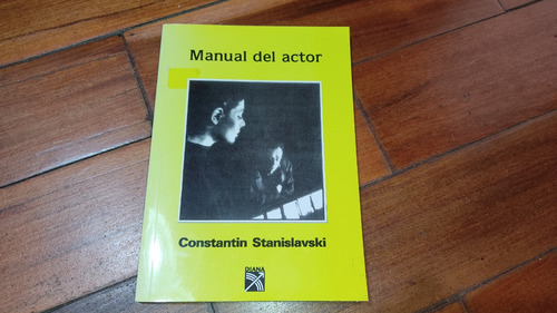 Manual Del Actor-constantin Stanuslavski-diana- Como Nuevo