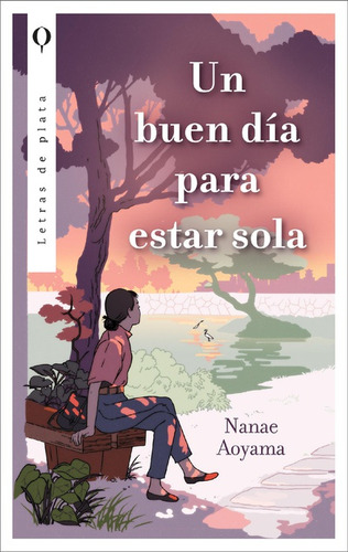 Un Buen Día Para Estar Sola ( Libro Nuevo Y Original )