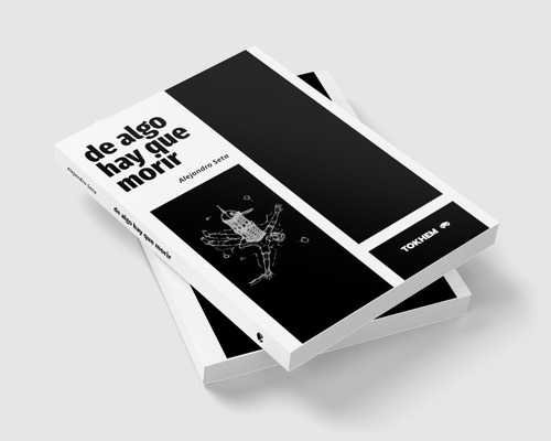 Imagen 2 de 2 de De Algo Hay Que Morir, Novela De Alejandro Seta $ 1.200