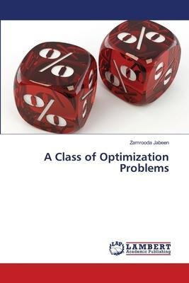 Libro A Class Of Optimization Problems - Zamrooda Jabeen