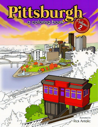 Pittsburgh: A Coloring Book, Volume 2, De Antolic, Rick. Editorial Createspace, Tapa Blanda En Inglés