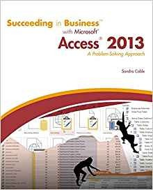 Succeeding In Business With Microsoft Access 2013 A Problems