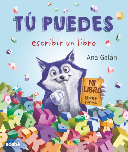 TÃÂ PUEDES ESCRIBIR UN LIBRO, de Galán, Ana. Editorial edebé, tapa dura en español