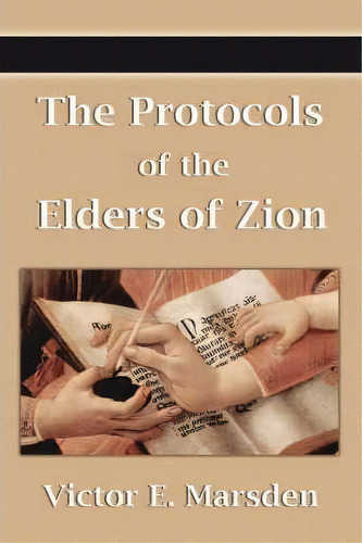 The Protocols Of The Elders Of Zion (protocols Of The Wise Men Of Zion, Protocols Of The Learned ..., De Victor E Marsden. Editorial Filiquarian Publishing Llc, Tapa Dura En Inglés