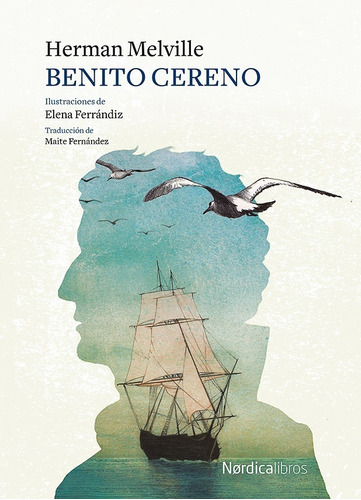 Benito Cereno ( Ilustra Elena Ferrandiz ).  Melville. Nordic