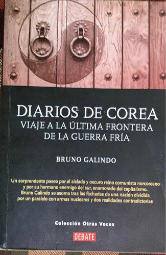 Diarios De Corea.    Bruno Galindo