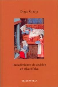 Procedimientos De Decision En Etica Clinica - Gracia, Diego