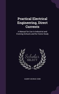 Libro Practical Electrical Engineering, Direct Currents: ...