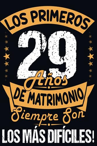 Los Primeros 29 Años De Matrimonio Siempre Son Los Más Difíc