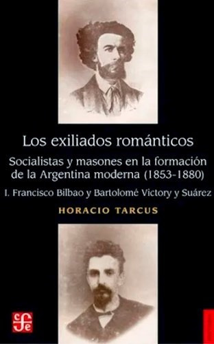 Los Exiliados Románticos, Horacio Tarcus, Fce