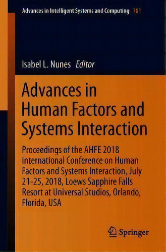 Advances In Human Factors And Systems Interaction : Proceedings Of The Ahfe 2018 International Co..., De Isabel L. Nunes. Editorial Springer International Publishing Ag, Tapa Blanda En Inglés