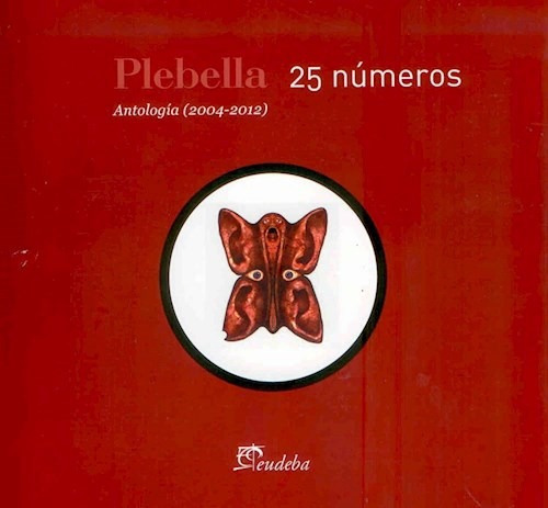Plebella 25 Números, De Freschi, Romina. Editorial Eudeba, Edición 2013 En Español