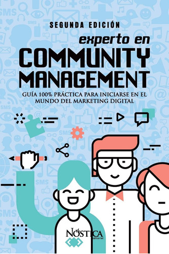 Libro: Experto En Community Management: Guía 100% Práctica P