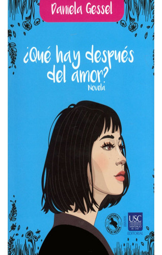 Qué Hay Después Del Amor? Novela  Daniela Gessel 