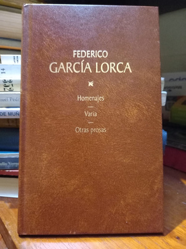 Homenajes. Varia. Otras Prosas. García Lorca.