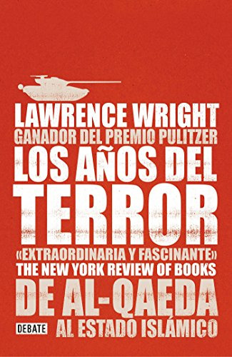 Los Años Del Terror: De Al-qaeda Al Estado Islamico -cronica