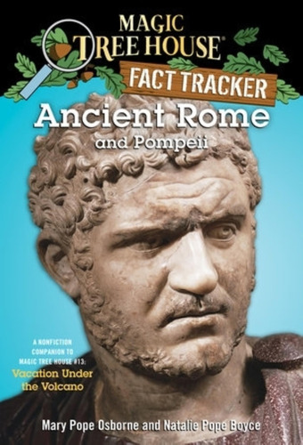 Ancient Rome And Pompeii - Magic Tree House Fact Tracker