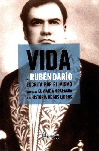 Vida De Ruben Dario Escrita Por El Mismo - Ruben Dario