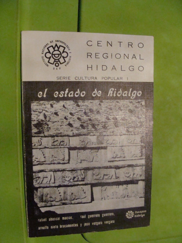 Libro El Estado De Hidalgo  , Rafael Abascal  , Año 1979 , 2