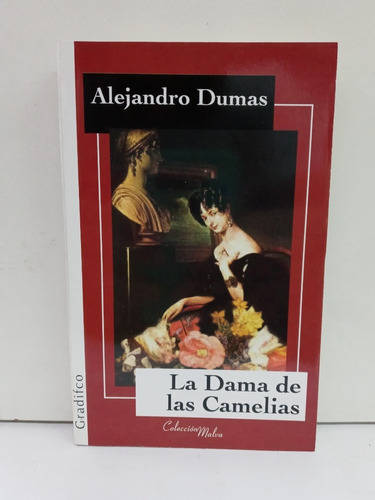 La Dama De Las Camelias - Alejandro Dumas -