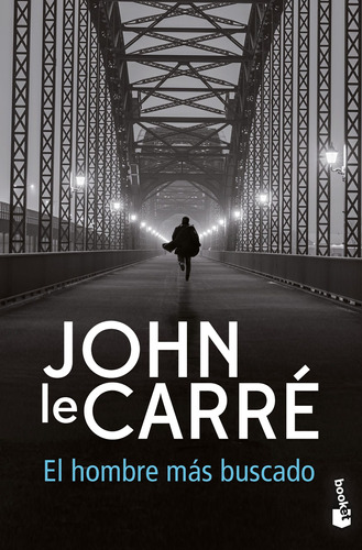 El hombre más buscado, de Le Carré, John. Serie Booket Editorial Booket México, tapa blanda en español, 2022