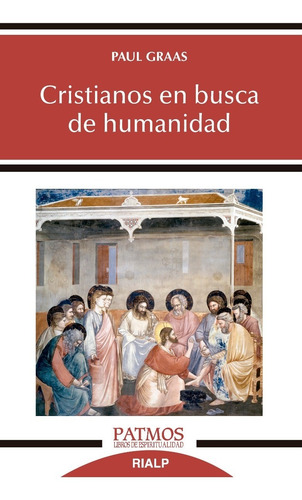 Libro - Cristianos En Busca De Humanidad - Paul Graas