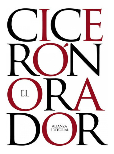 El Orador, De Cicerón. Editorial Alianza, Edición 1 En Español