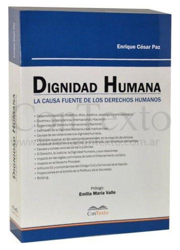 Dignidad Humana: La Causa Fuente De Los Derechos Humanos, De Enrique C. Paz. Editorial Contexto, Tapa Blanda En Español