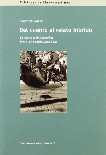 Del Cuento Al Relato Híbrido, Rodiek, Iberoamericana