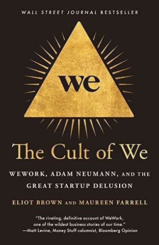 The Cult Of We Wework, Adam Neumann, And The Great
