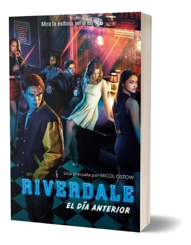Riverdale: El Dia Anterior