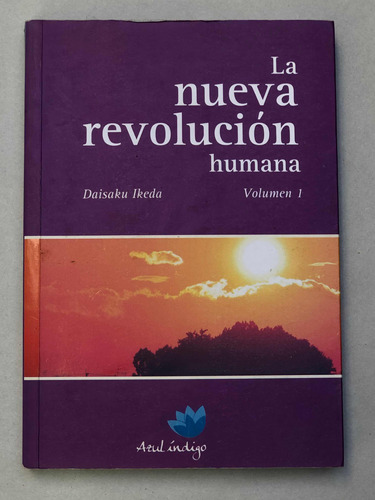 La Nueva Revolución Humana 1 = Daisaku Ikeda | Azul Índigo