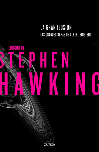 La gran ilusión: Las grandes obras de Albert Einstein, de Hawking, Stephen. Serie Referencia - Crítica Editorial Crítica México, tapa blanda en español, 2016