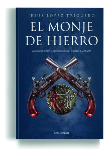 El Monje De Hierro - Lopez Trigueros Jesus