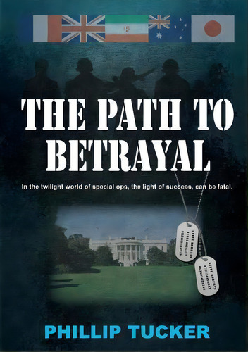 The Path To Betrayal, De Phillip J Tucker. Editorial Bidwell Media, Tapa Blanda En Inglés