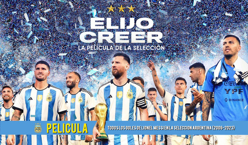 Elijo Creer, La Película De La Selección