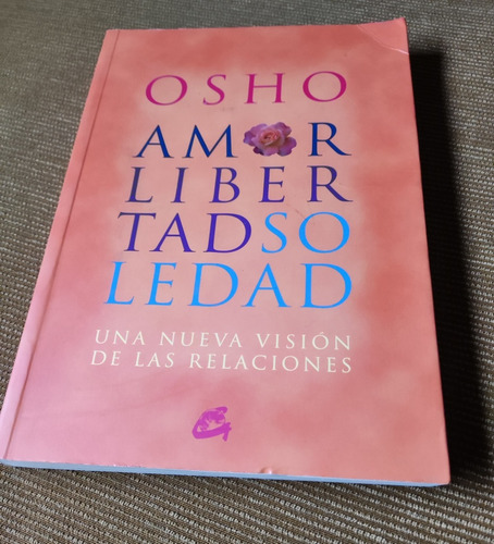 Osho: Amor, Libertad, Soledad