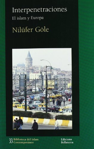 Libro Interpenetraciones El Islam Y Europa  De Gole Nilufer