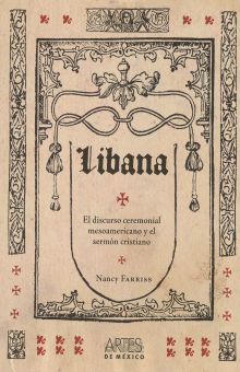 Libro Libana. El Discurso Ceremonial Mesoamericano Y El  Lku