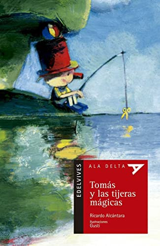 Tomas Y Las Tijeras Magicas: 41 -ala Delta - Serie Roja-