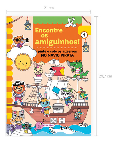 Encontre Os Amiguinhos! No Navio Pirata - Pinte E Cole Os Adesivos, De Caramel Publishing. Editorial Girassol, Capa Mole, Edição 1 Em Português, 2025